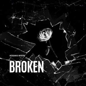 Broken (feat. MYSTIK)