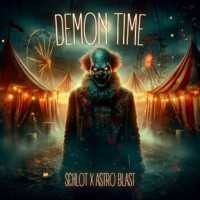 Demon Time - Single - Schlot & Astro Blast