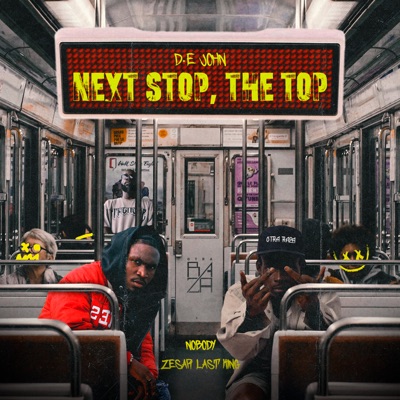 Next Stop, The Top (feat. Nobody & Zesar Last King) - Single