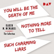 Karen M. McManus – The Collection: You Will Be the Death of Me - Nothing More to Tell - Such Charming Liars - Karen M. McManus