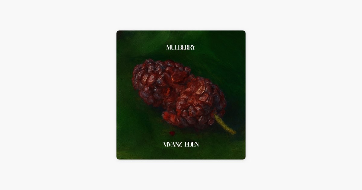 マルベリー - Vivanz Edenのアルバム - Apple Music