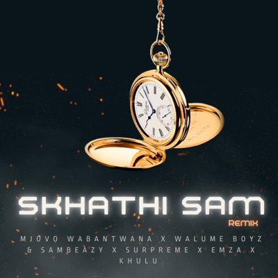 Skhathi Sam (feat. Walume Boyz, Sambeazy, Surpreme, Emza & Khulu) - Single