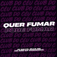 Quer Fumar, Pode Fumar - Single - DJ Salva, Silva MC & MC Zoio Da Fazendinha