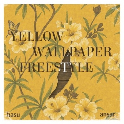 Yellow Wallpaper Freestyle - Single