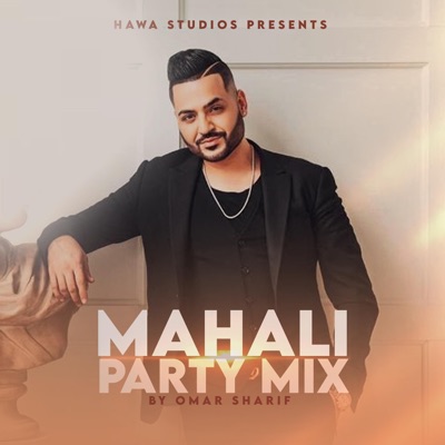 Mahali Party Mix (feat. Omar Sharif)