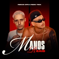 Manos Reais - Single - Ferrari offG & Pedro Trick