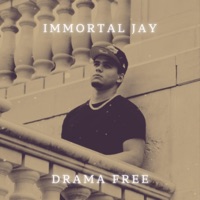 Drama Free - Single - Immortal Jay