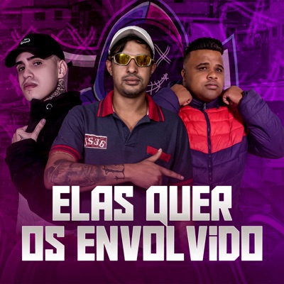 Elas Quer os Envolvido - Single