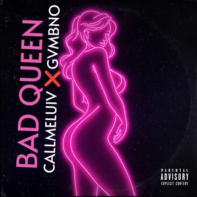 Bad Queen (feat. CallMeLuiV & 3gger) - Single