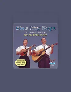 Dengarkan The Blue Sky Boys, tonton video musik, baca bio, lihat tanggal tur & lainnya!
