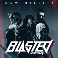 New Militia - Blasted Mechanism