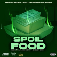 Spoil Food (feat. ARROGANT & SKELLY DAN) - Single - ALDO 1WAY