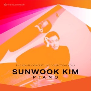The House Concert Live Collection Vol. 4: Sunwook Kim - Live Recording, 2010