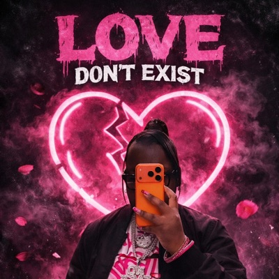 LOVE DON'T EXIST