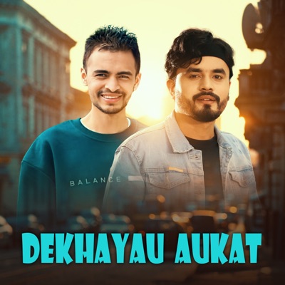Dekhayau Aukat - Single