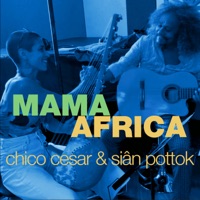 Mama Africa - Single - Chico César & Siân Pottok