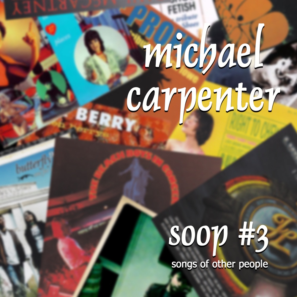 Обложка альбома «S.O.O.P #3 - Songs of Other People» — Michael Carpenter