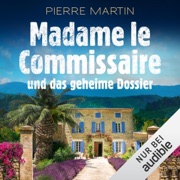 Madame le Commissaire und das geheime Dossier: Isabelle Bonnet 11 - Pierre Martin