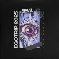 Egotrip 2025 - Single - Sevz