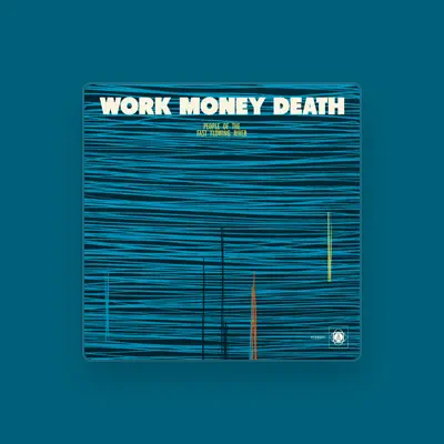Listen to Work Money Death, watch music videos, read bio, see tour dates & more!