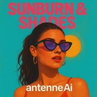 Sunburn & Shades - Single - Antenne Ai
