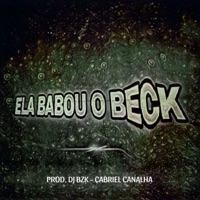 Ela Babou o Beck - Single - DJ BZK & Gabriel Canalha