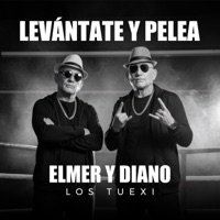 Levántate y Pelea - Single - Elmer y Diano & Los Tuexi