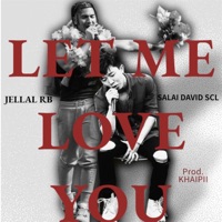 Let Me Love You (feat. Salai David SCL) - Single - Jellal Rb