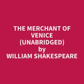The Merchant of Venice (Unabridged)