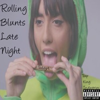 Rolling Blunts Late Night - Toddya
