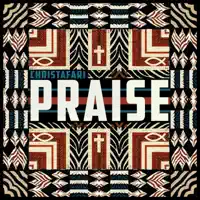 Praise — Christafari