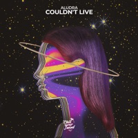 Couldn't Live - Single - aludra