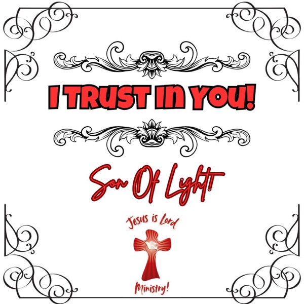 I Trust In You!