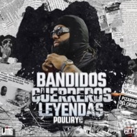 Bandidos Guerreros y Leyendas - Single - Pouliryc