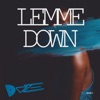 Lemme Down - Single