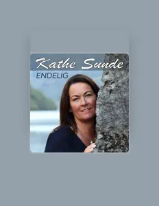 Poslechněte si interpreta Kathe Sunde, sledujte hudební videa, přečtěte si životopis, podívejte se na data turné a další informace.