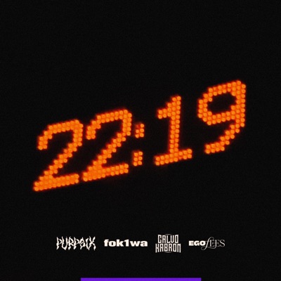 22:19 (feat. FOKIWA & Calvo Kabron) - Single