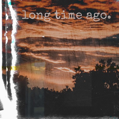 a long time ago. - Single