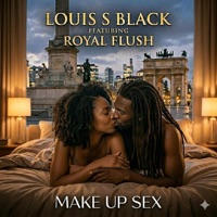 Make Up Sex (feat. Royal Flush) - Single - Louis S Black