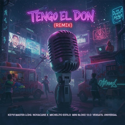 Tengo El Don (feat. Novacane X, Versátil Universal, Michelito Estilo, Mini Bloke 13.0 & Uriel Melody) [Remix] - Single