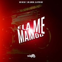 Ela Me Mamou - Single - MC HK DA 7, MC JONEM & DJ VITIN MV