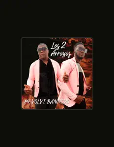 Dengarkan LOS DOS ARROYO, tonton video musik, baca bio, lihat tanggal tur & lainnya!