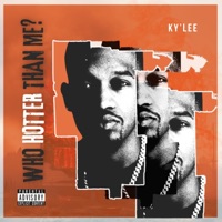 Who Hotter Than Me? - Single - Ky'Lee