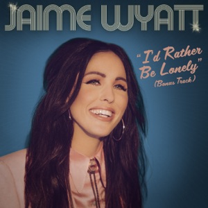 I’d Rather Be Lonely (Bonus Track) - Single