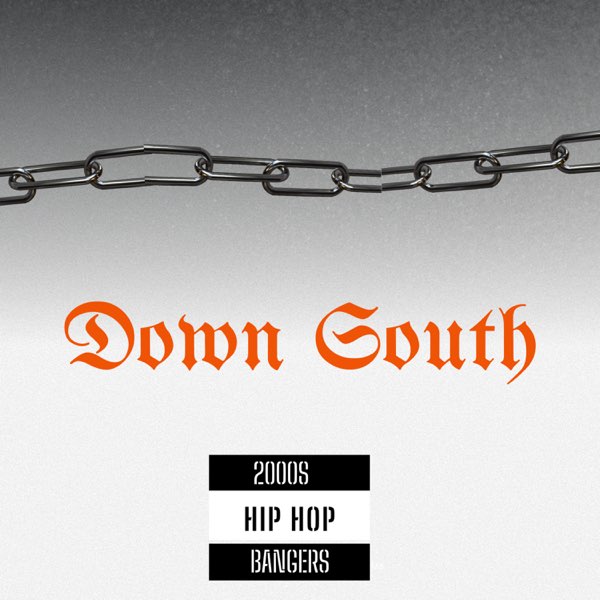 Down South: 2000s Hip Hop Bangers - Album by Various Artists