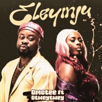 Eleyinju - Single - OmoTee & Otweytwey