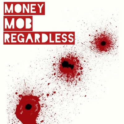 Money Mob Regardless - Single