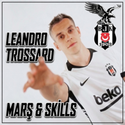 Leandro Trossard Bestesi | Beşiktaş Marşı 2026 - Beşiktaş Kronik