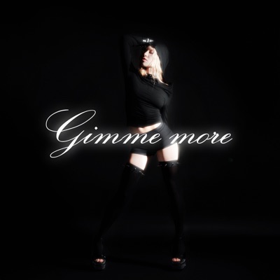 Gimme More - Single