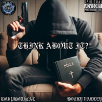 THINK ABOUT IT? (feat. Rocky Valley) - Single - Loj Prodical